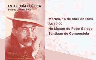O vindeiro martes preséntase no Museo do Pobo Galego a “Antoloxía Poética” de Enrique Labarta Pose